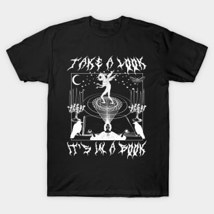 TAKE A LOOK IT'S IN A BOOK Goth Halloween Metal Font Witchcraft Horror Spooky Cottagecore Cult T-Shirt